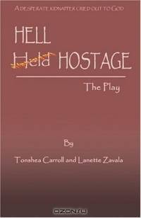 Hell Hostage:: The Play