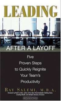Leading After A Layoff: Five Proven Steps To Quickly Reignite Your Team