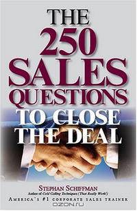 The 250 Sales Questions To Close The Deal