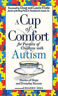 Cup of Comfort for Parents of Children with Autism: Stories of Hope and Everyday Success