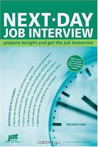 Next-Day Job Interview: Prepare Tonight and Get the Job Tomorrow