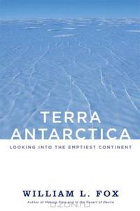 Terra Antarctica: Looking into the Emptiest Continent