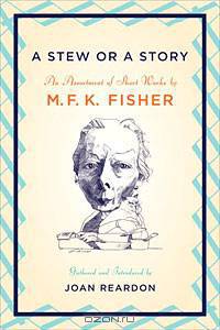 A Stew or a Story: An Assortment of Short Works