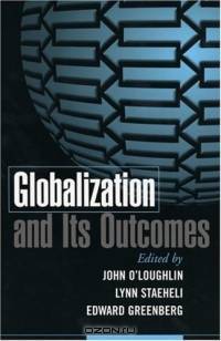 Globalization and Its Outcomes