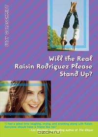 Will the Real Raisin Rodriguez Please Stand Up? (Raisin Rodriguez)