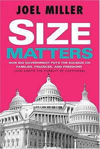 Size Matters: How Big Government Puts the Squeeze on America
