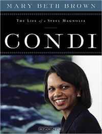 Condi: The Life of a Steel Magnolia