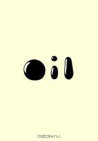 Oil: A Concise Guide to the Most Important Product on Earth
