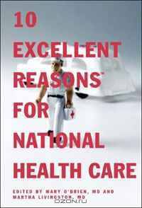 10 Excellent Reasons for National Health Care