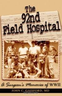 The 92nd Field Hospital: a Surgeon