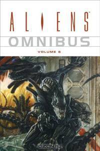 Aliens Omnibus Volume 6