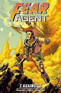 Fear Agent Volume 5: I Against I (v. 5)