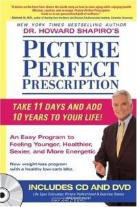 Picture Perfect Prescription : An Easy Program to Feeling Younger, Healthier, Sexier, and More Energetic