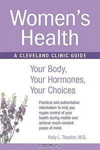 Womens Health: Your Body, Your Hormones, Your Choices
