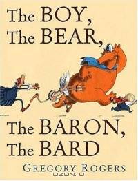The Boy, The Bear, The Baron, The Bard (New York Times Best Illustrated Books (Awards))