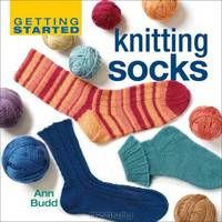 Getting Started Knitting Socks (Getting Started series)