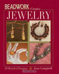 Beadwork Creates Jewelry: 40 Beaded Designs