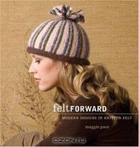 Felt Forward: Modern Designs in Knitted Felt
