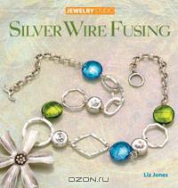 Jewelry Studio: Silver Wire Fusing