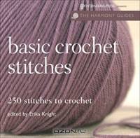 Basic Crochet Stitches: 250 Stitches to Crochet