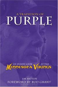 A Tradition of Purple: An Inside Look at the Minnesota Vikings