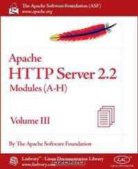 Apache HTTP Server 2.2 Official Documentation - Volume III. Modules (A-H)