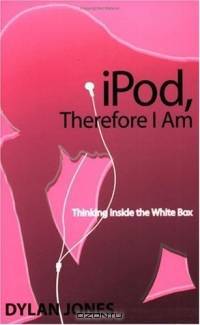 iPod, Therefore I Am
