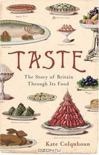 Taste: The Story of Britain Through Its Food