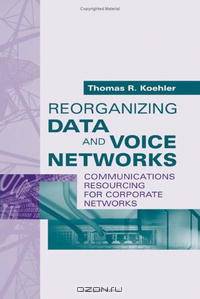 Reorganizing Data And Voice Networks