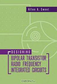Designing Bipolar Transistor Radio Frequency Integrated Circuits