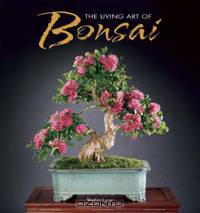 The Living Art of Bonsai