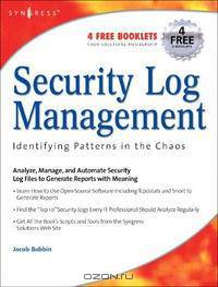 Security Log Management: Identifying Patterns in the Chaos