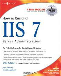 How to Cheat at IIS 7 Server Administration (How to Cheat) (How to Cheat)