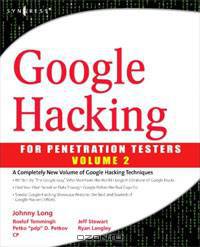 Google Hacking for Penetration Testers, Volume 2