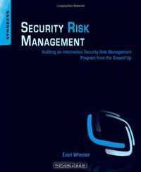 Security Risk Management: Building an Information Security Risk Management Program from the Ground Up
