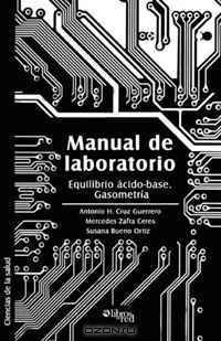 Manual de laboratorio. Equilibrio acido-base. Gasometria (Spanish Edition)