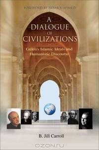 A Dialogue of Civilizations: Gulen