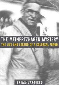 The Meinertzhagen Mystery: The Life and Legend of a Colossal Fraud