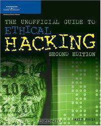 The Unofficial Guide to Ethical Hacking, Second Edition