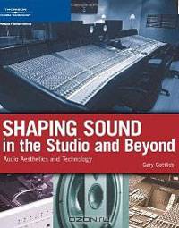 Shaping Sound in the Studio and Beyond: Audio Aesthetics and Technology
