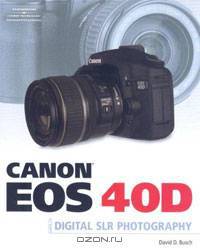Canon EOS 40D Guide to Digital Photography
