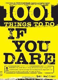 1001 Things to Do If You Dare