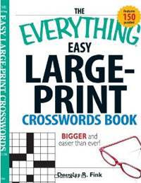 The Everything Easy Large-Print Crosswords Book: Bigger and Easier Than Ever