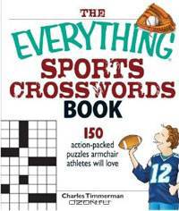 The Everything Sports Crosswords Book: 150 Action-Packed Puzzles Armchair Athletes Will Love