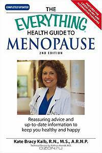 Everything Health Guide to Menopause: Know More so You Can Feel Better and Be in Control