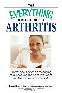 The Everything Health Guide to Arthritis