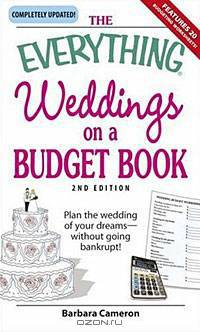 Everything Weddings on a Budget Book: Plan the wedding of your dreams--without going bankrupt!