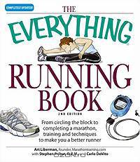 Everything Running Book: From Circling the Block to Completing a Marathon, Training and Techniques to Make You a Better Runner