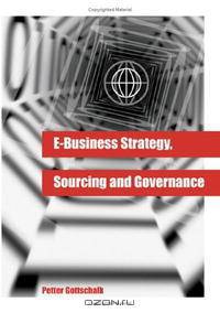 E-Business Strategy, Sourcing and Governance