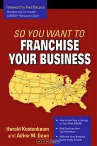 So You Want to Franchise Your Business